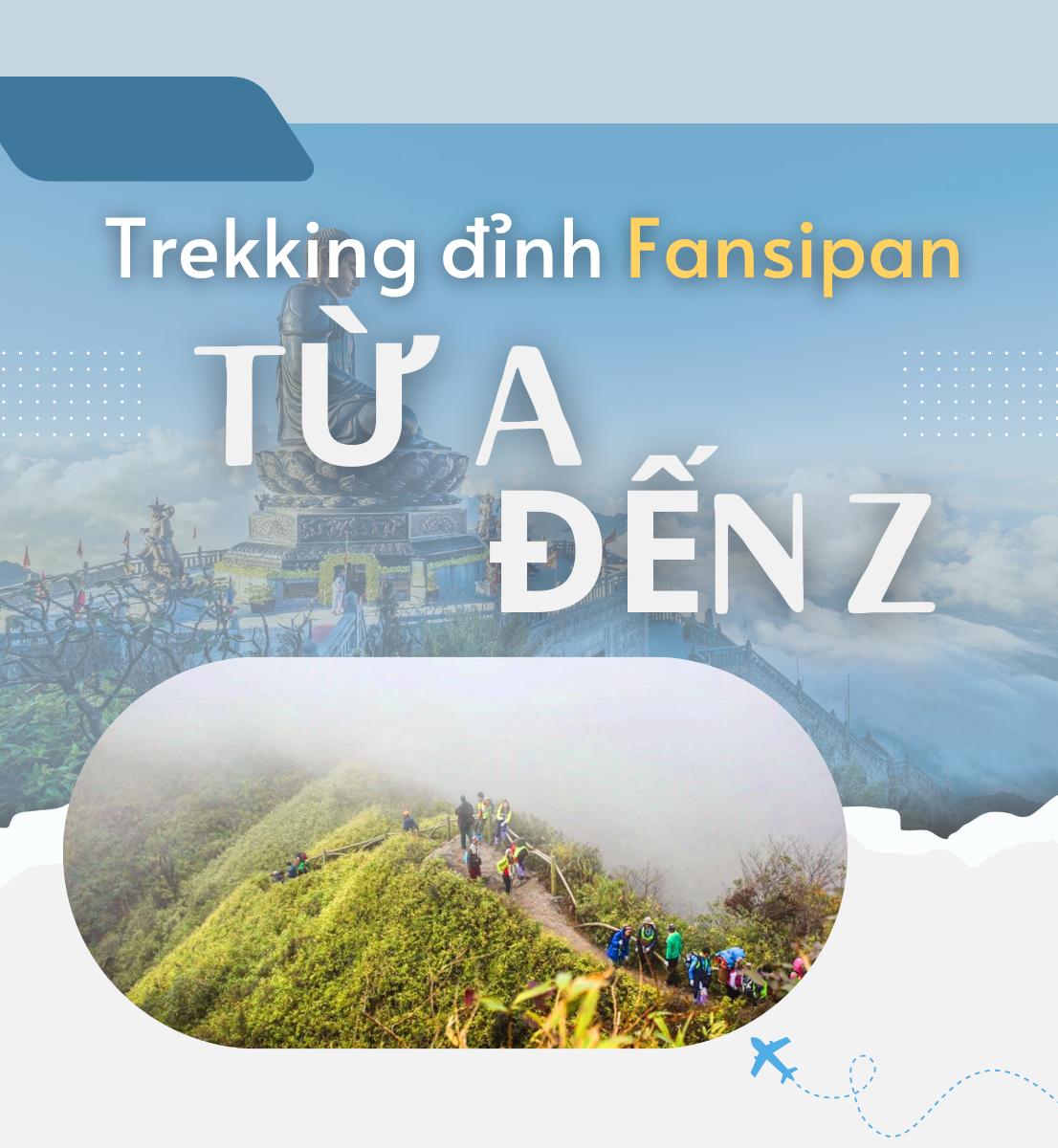 Trekking Đỉnh Fansipan: Chinh Phục "Nóc Nhà Đông Dương" - Tất Tần Tật Từ A Đến Z
